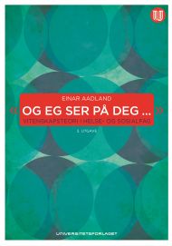"Og eg ser på deg.." Vitenskapsteori i helse- og sosialfag